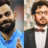 Virat Kohli-Irfan Khan